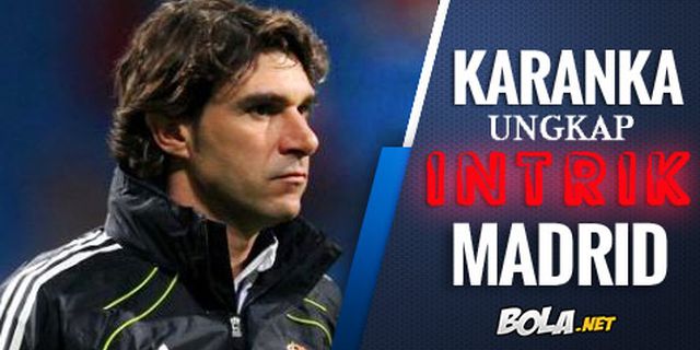 Karanka Ungkap Intrik Internal Real Madrid