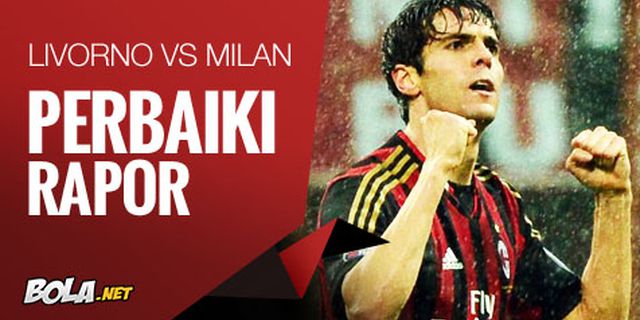 Preview: Livorno vs Milan, Perbaiki Rapor