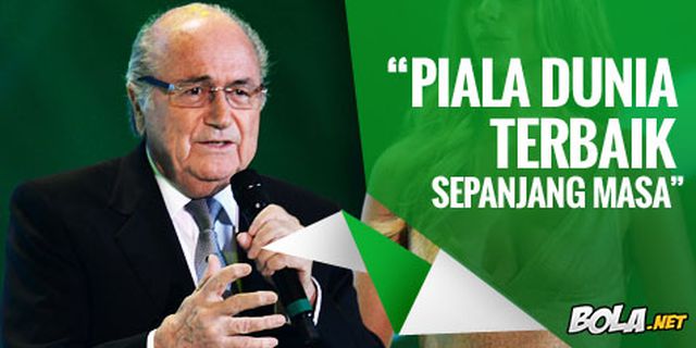 Blatter: Ini Piala Dunia Terbaik Sepanjang Masa