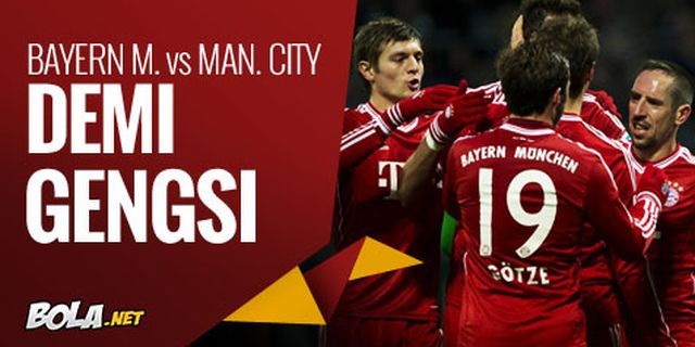 Preview: Bayern Munich vs Man. City, Demi Gengsi