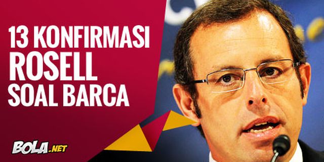 13 Pernyataan Rosell Soal Kondisi Terkini Barcelona 13 Pernyataan Rosell Soal Kondisi Terkini Barcelona