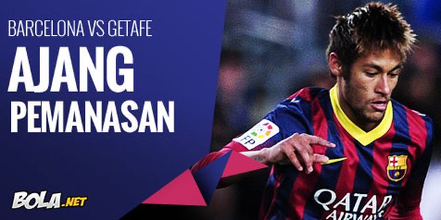 Preview: Barcelona vs Getafe, Ajang Pemanasan