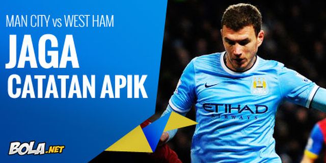 Preview: Man City vs West Ham, Jaga Catatan Apik