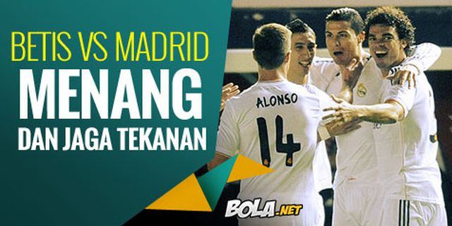 Preview: Betis vs Real Madrid, Jaga Tekanan