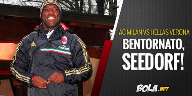 Preview: Milan vs Verona, Bukti Kapasitas Seedorf