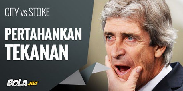 Preview: City vs Stoke, Pertahankan Tekanan