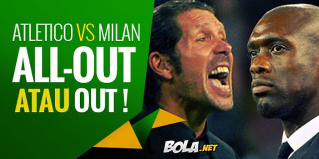 Preview: Atletico vs Milan, All-Out Atau Out