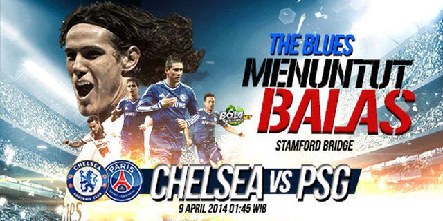 Preview: Chelsea vs PSG, Nostalgia dan Dendam Preview: Chelsea vs PSG, Nostalgia dan Dendam