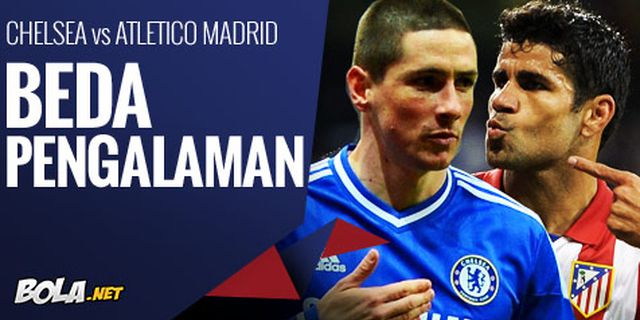 Preview: Chelsea vs Atletico, Beda Pengalaman Preview: Chelsea vs Atletico, Beda Pengalaman