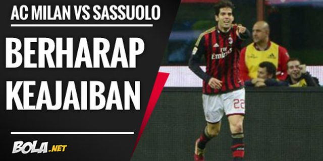 Preview: AC Milan vs Sassuolo, Berharap Keajaiban