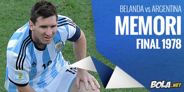 Preview: Belanda vs Argentina, Memori Final 1978