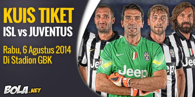 Kuis Tiket Nonton ISL ALL Star vs Juventus Kuis Tiket Nonton ISL ALL Star vs Juventus