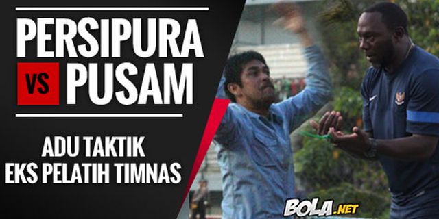 Preview ISL: Persipura vs Pusam, Adu Taktik Eks Pelatih Timnas