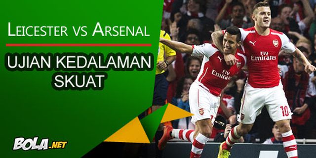 Preview: Leicester vs Arsenal, Ujian Kedalaman Skuat