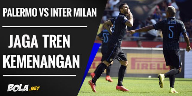 Preview: Palermo vs Inter Milan, Jaga Tren Kemenangan