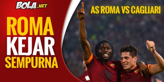 Preview: AS Roma vs Cagliari, Kejar Sempurna Preview: AS Roma vs Cagliari, Kejar Sempurna