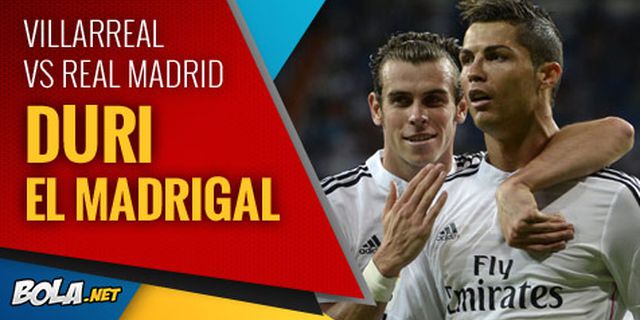 Preview: Villarreal vs Madrid, Duri El Madrigal