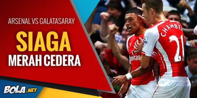 Preview: Arsenal vs Galasataray, Siaga Merah Cedera