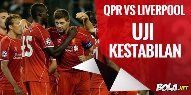 Preview: QPR vs Liverpool, Uji Kestabilan