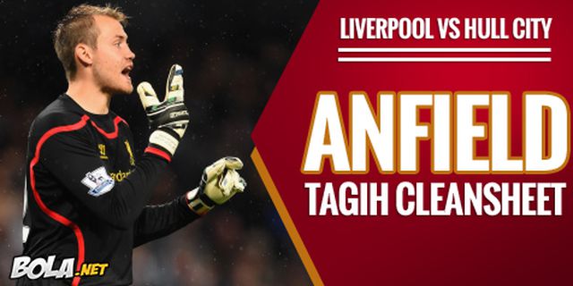 Preview: Liverpool vs Hull, Anfield Rindu Cleansheet