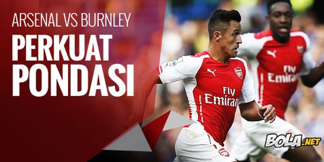 Preview: Arsenal vs Burnley, Perkuat Pondasi