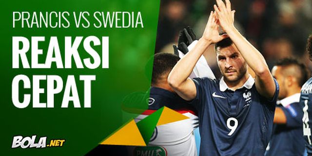 Preview: Prancis vs Swedia, Reaksi Cepat