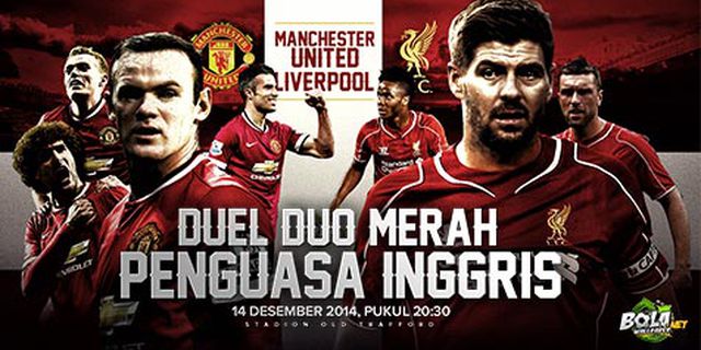 Preview: Manchester United vs Liverpool, Panas! Preview: Manchester United vs Liverpool, Panas!