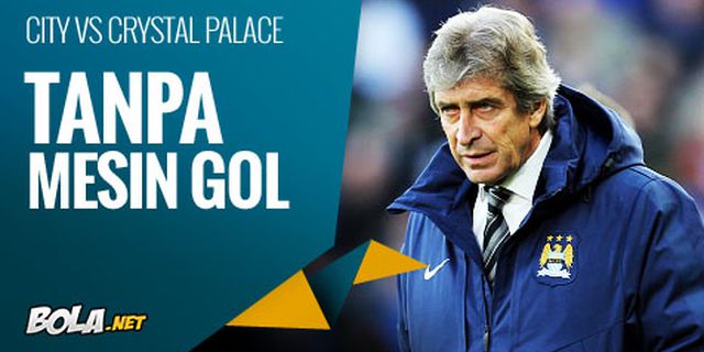 Preview: Manchester City vs Palace, Tanpa Mesin Gol Preview: Manchester City vs Palace, Tanpa Mesin Gol