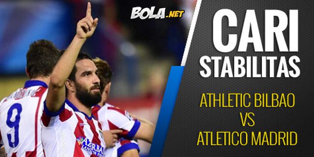 Preview: Athletic Bilbao vs Atletico Madrid, Cari Stabilitas
