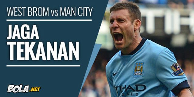 Preview: West Brom vs Man City, Jaga Tekanan