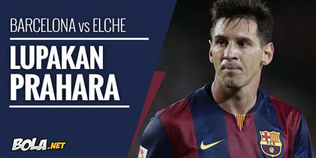 Preview: Barcelona vs Elche, Lupakan Prahara