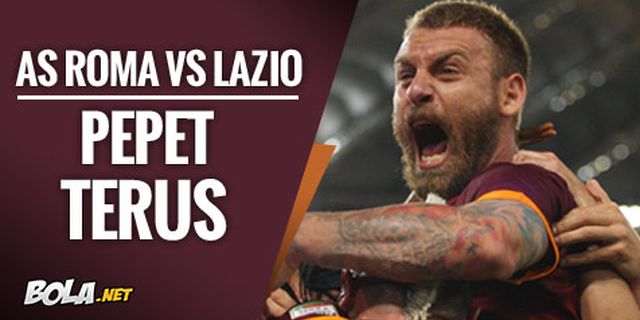 Preview: AS Roma vs Lazio, Pepet Terus!