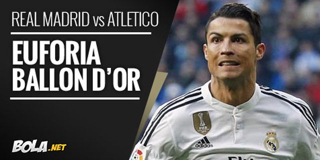 Preview: Real Madrid vs Atletico, Euforia Ballon d'Or