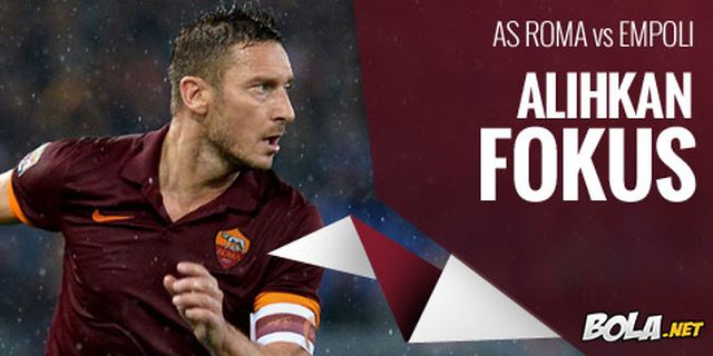 Preview: AS Roma vs Empoli, Alihkan Fokus Preview: AS Roma vs Empoli, Alihkan Fokus