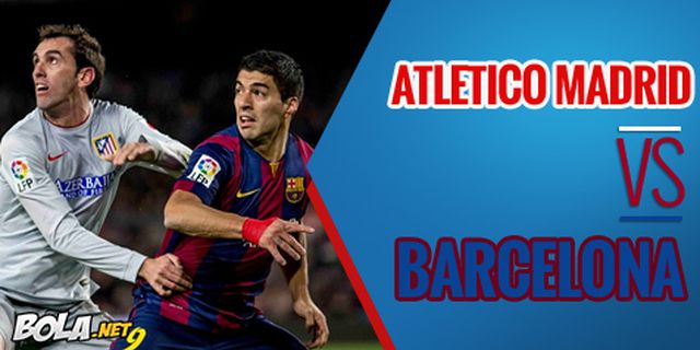 Preview: Atletico vs Barca, Sengit Demi Semifinal