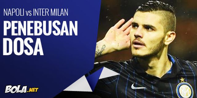 Preview: Napoli vs Inter Milan, Penebusan Dosa Preview: Napoli vs Inter Milan, Penebusan Dosa