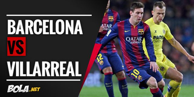 Preview: Barca vs Villarreal, Langkah Pertama ke Puncak