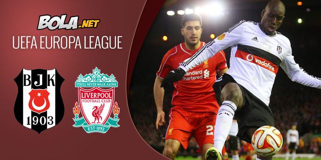 Preview & Prediksi Liga Europa: Besiktas vs Liverpool