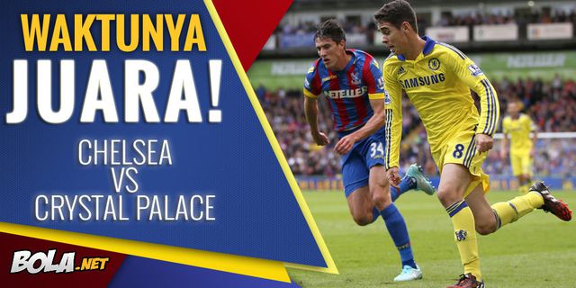 Prediksi & Preview Premier League: Chelsea vs Palace Prediksi & Preview Premier League: Chelsea vs Palace