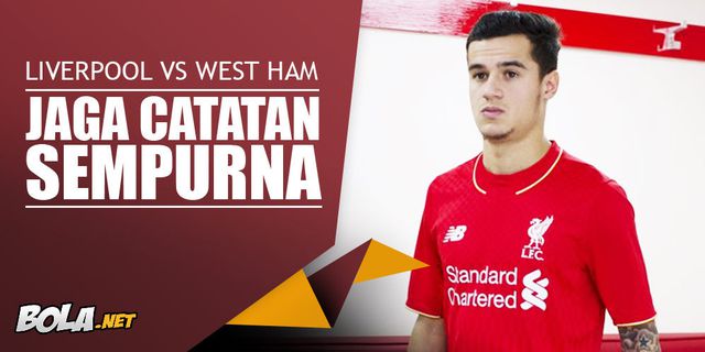 Data dan Fakta Premier League: Liverpool vs West Ham Data dan Fakta Premier League: Liverpool vs West Ham