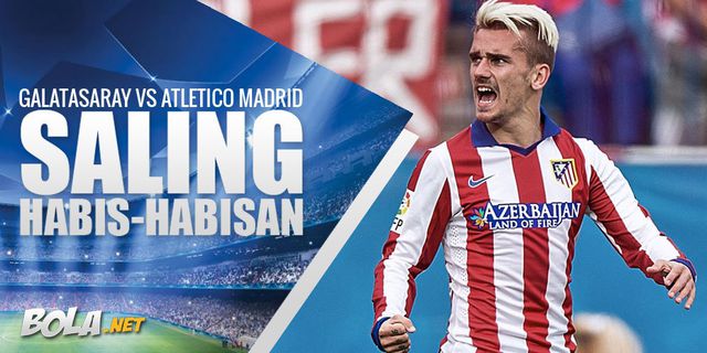 Data dan Fakta Liga Champions Galatasaray vs Atletico Madrid