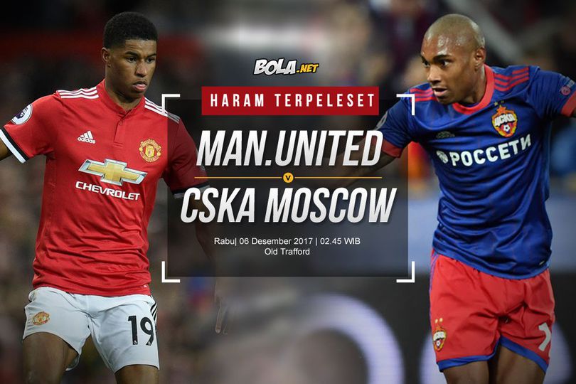 Prediksi Manchester United vs CSKA Moscow 6 Desember 2017