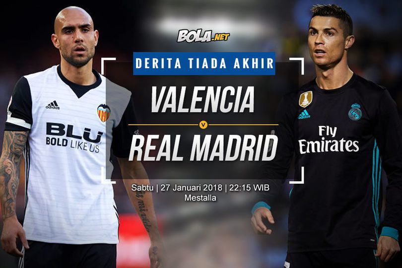 Prediksi Valencia vs Real Madrid 27 Januari 2018