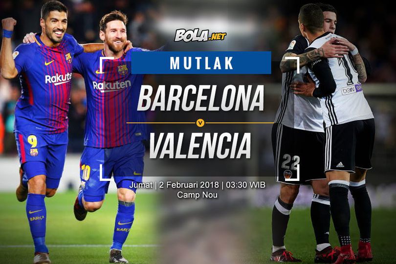 Prediksi Barcelona vs Valencia 2 Februari 2018
