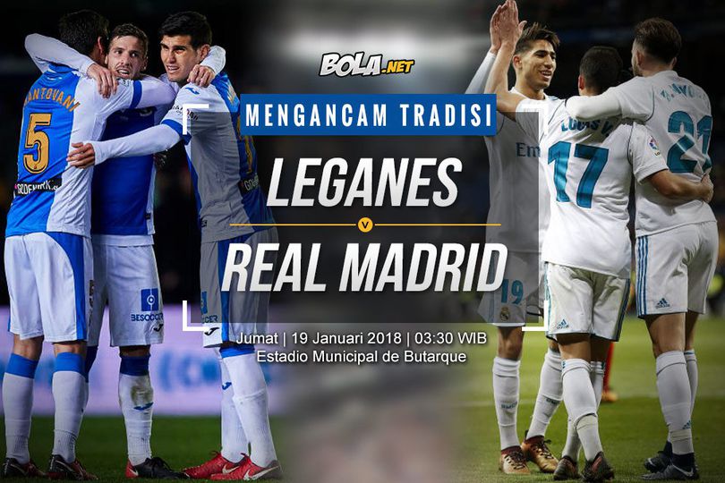 Prediksi Leganes vs Real Madrid 19 Januari 2018