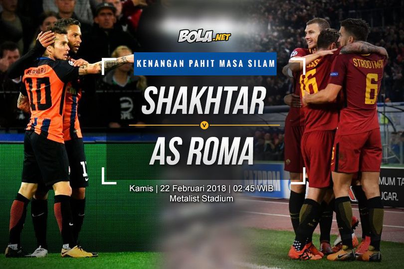 Data dan Fakta Liga Champions: Shakhtar Donetsk vs AS Roma