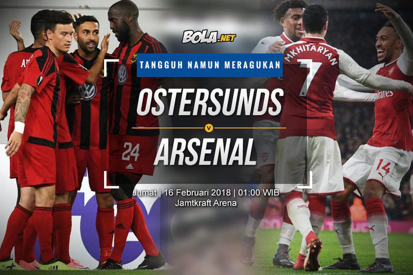 Prediksi Ostersunds vs Arsenal 16 Februari 2018