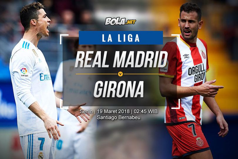 Prediksi Real Madrid vs Girona 19 Maret 2018