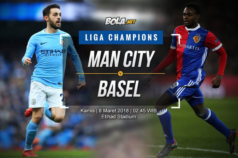 Prediksi Manchester City vs Basel 8 Maret 2018