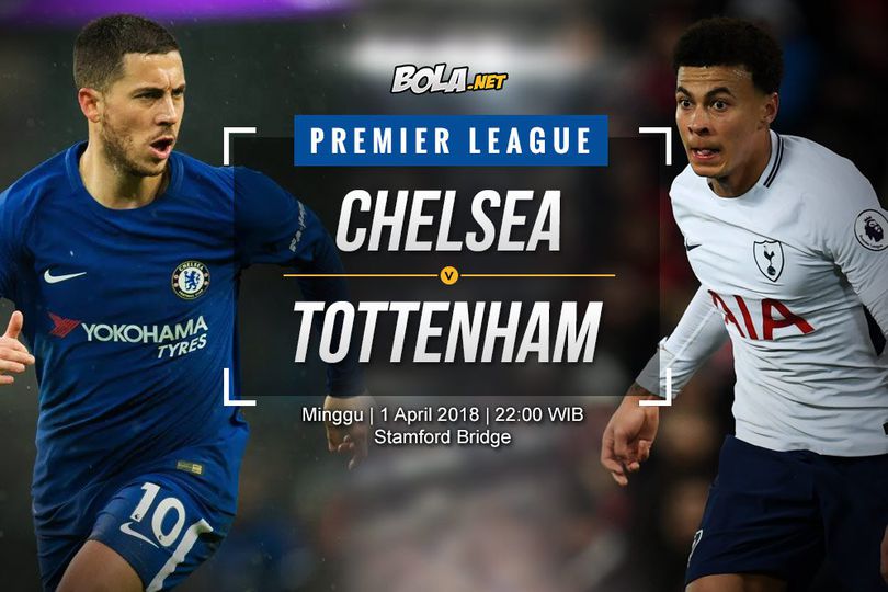 Prediksi Chelsea vs Tottenham Hotspur 1 April 2018